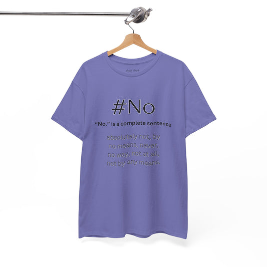 #No Unisex Soft Cotton Tee