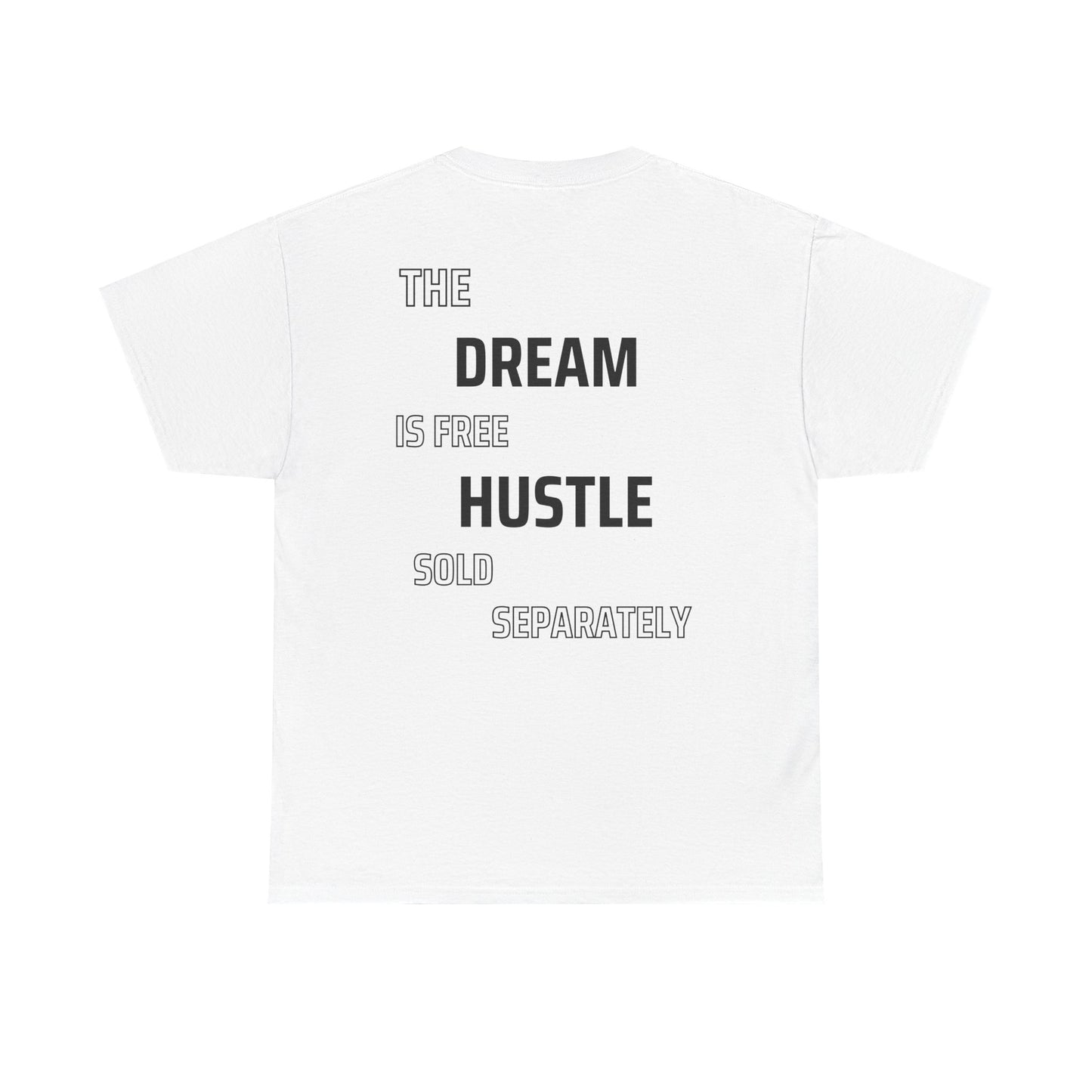 Unisex Heavy Cotton Tee - 'The Dream is Free, Hustle Sold Separately' Motivational Shirt