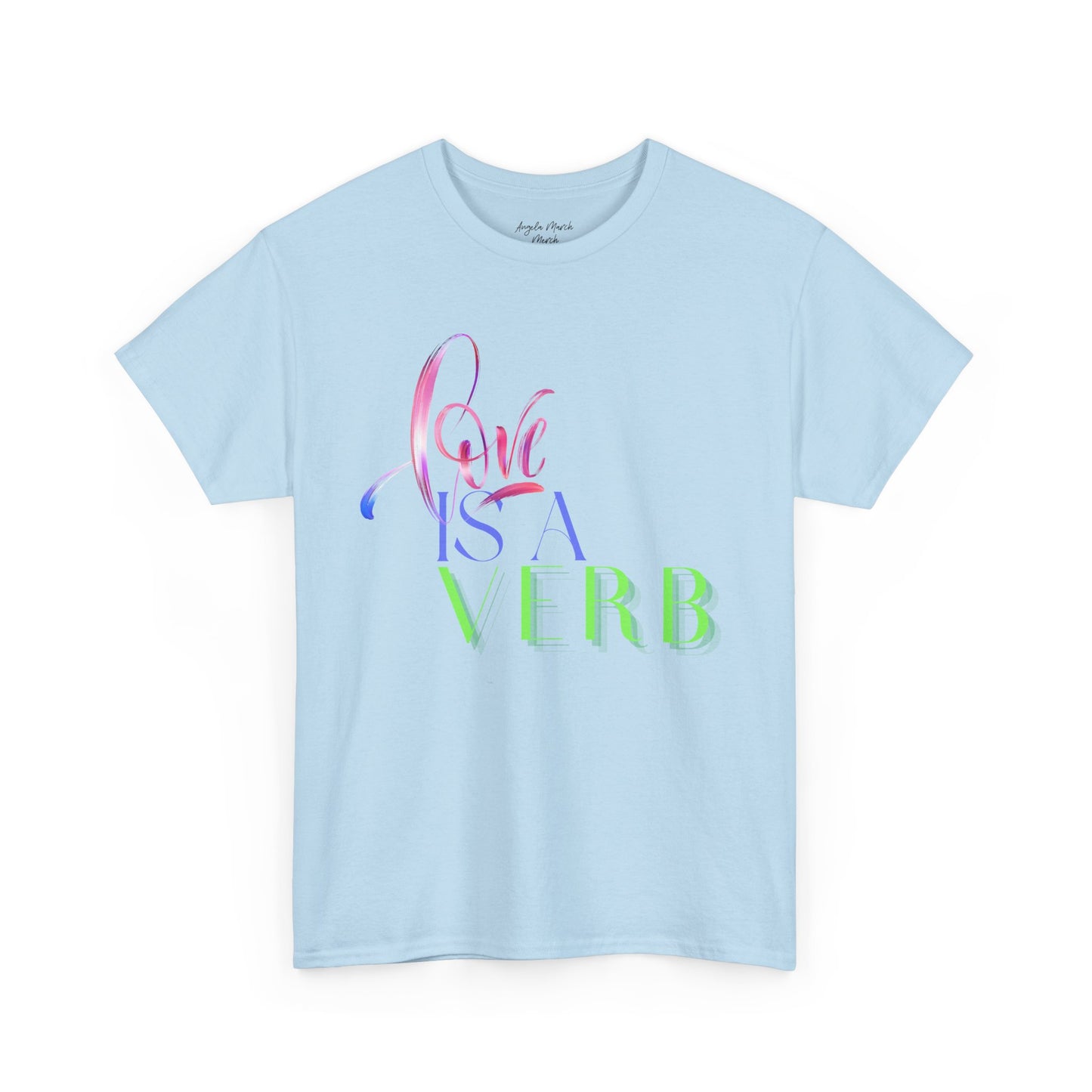 Love is a Verb Unisex Heavy Cotton Tee