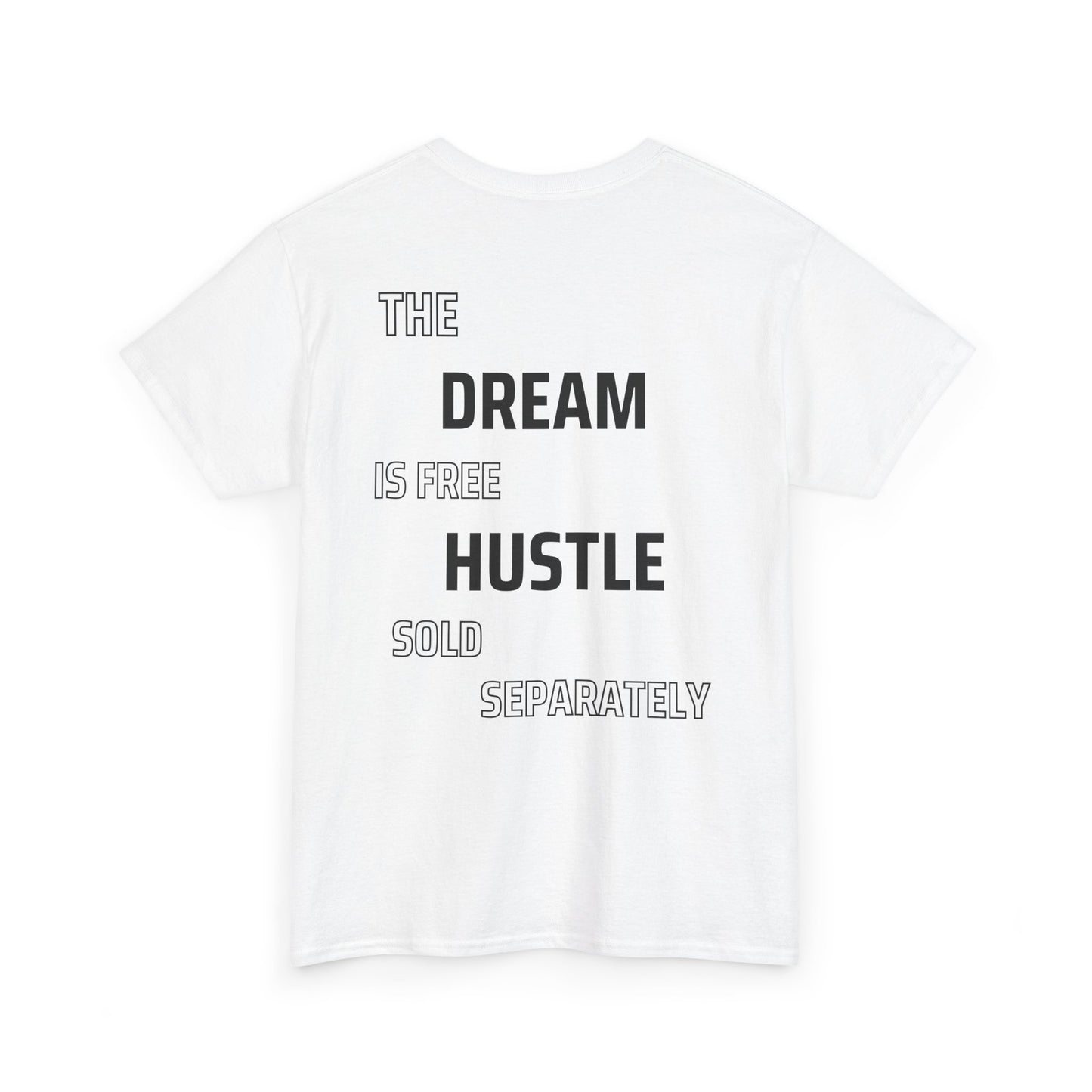 Unisex Heavy Cotton Tee - 'The Dream is Free, Hustle Sold Separately' Motivational Shirt