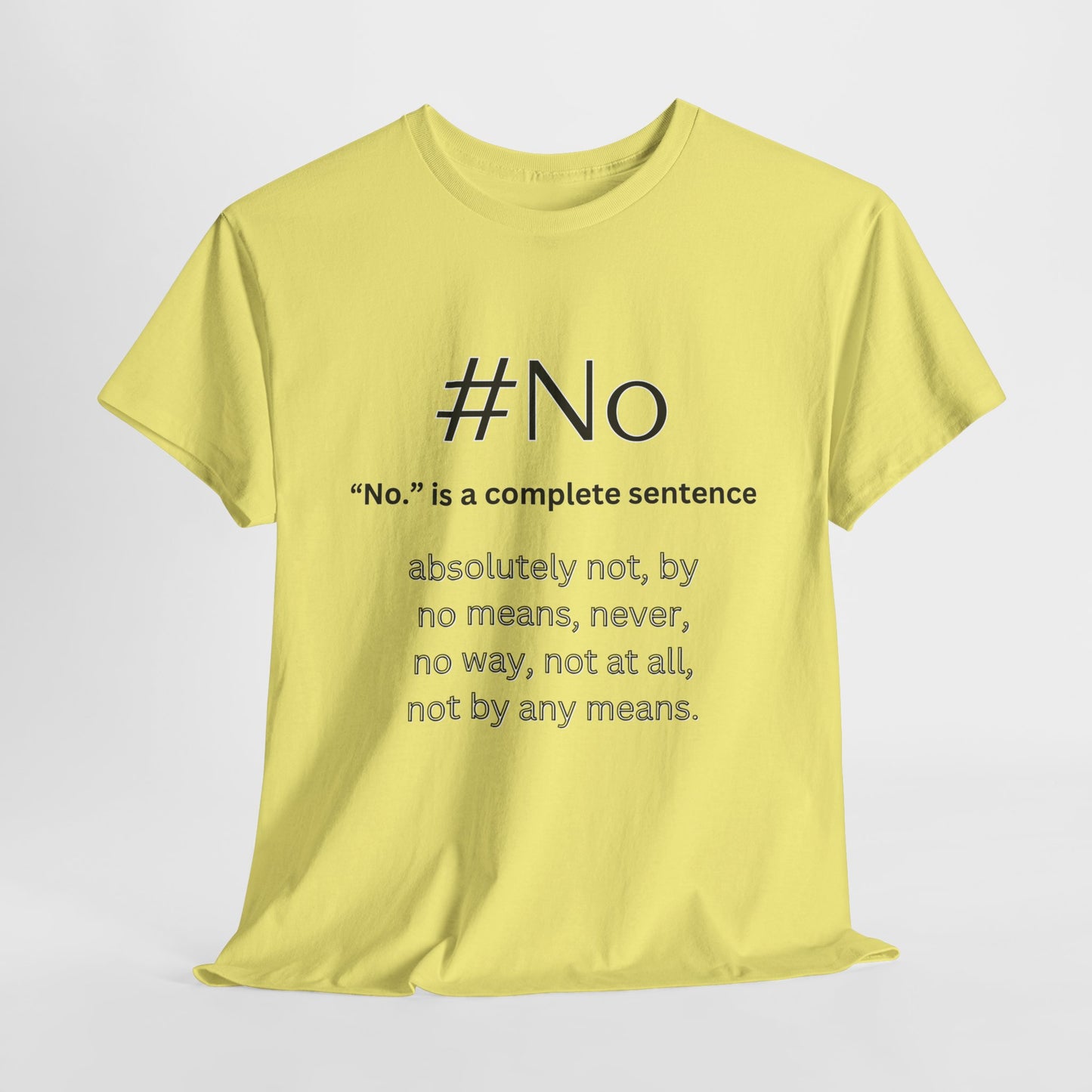 #No Unisex Soft Cotton Tee