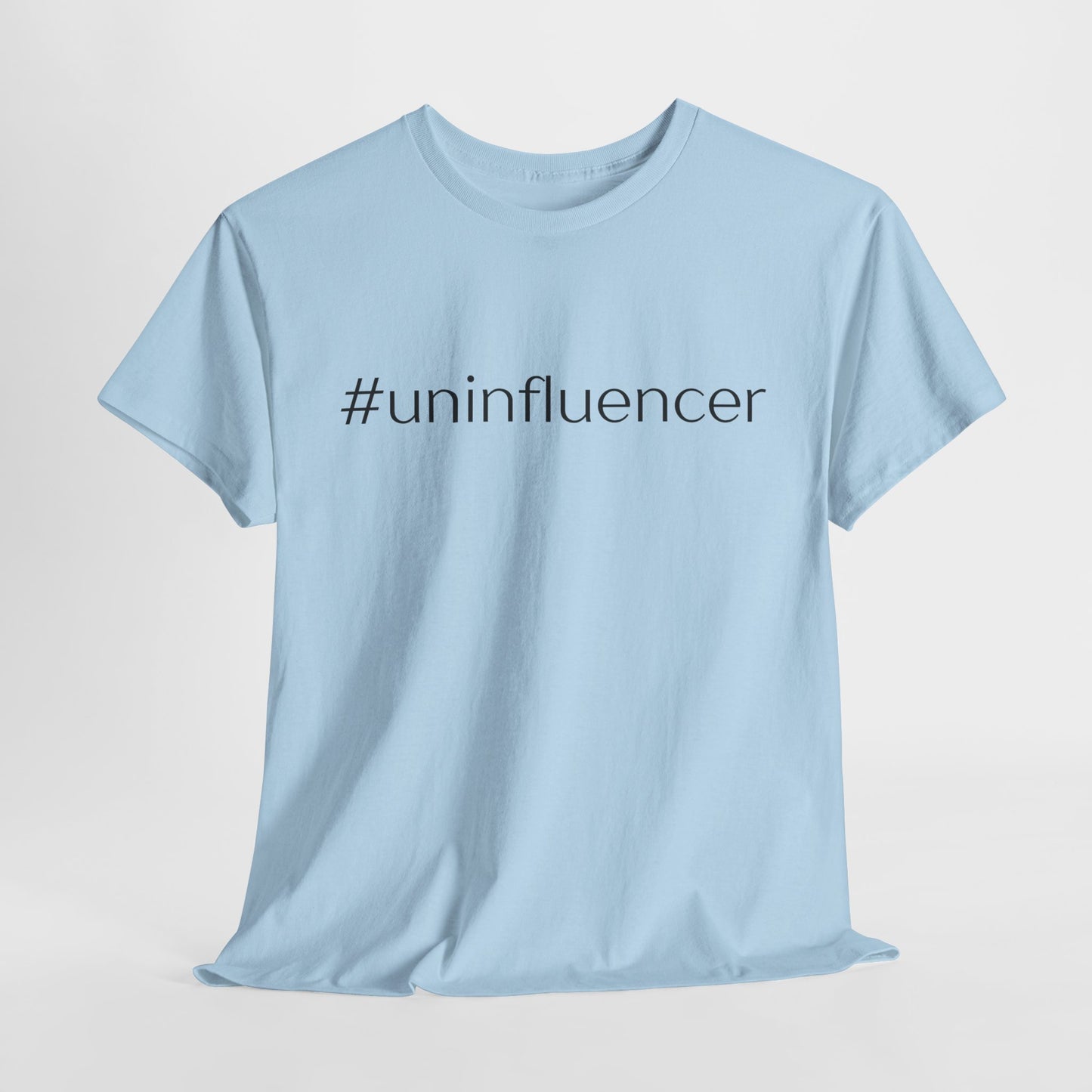 #Uninfluencer Unisex Cotton Tee – Trendy and Comfortable Casual Wear