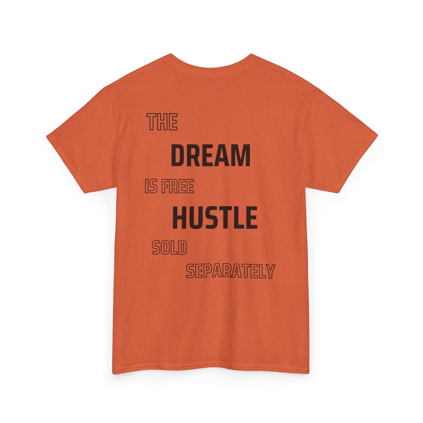 Unisex Heavy Cotton Tee - 'The Dream is Free, Hustle Sold Separately' Motivational Shirt