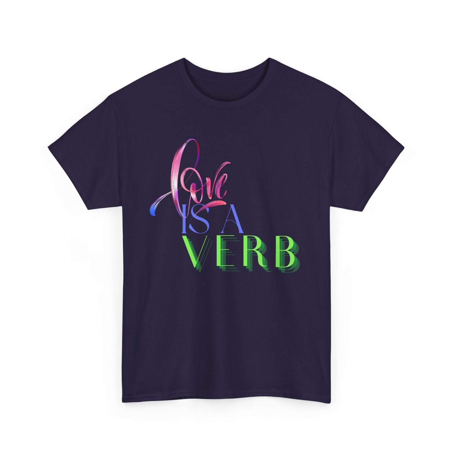 Love is a Verb Unisex Heavy Cotton Tee