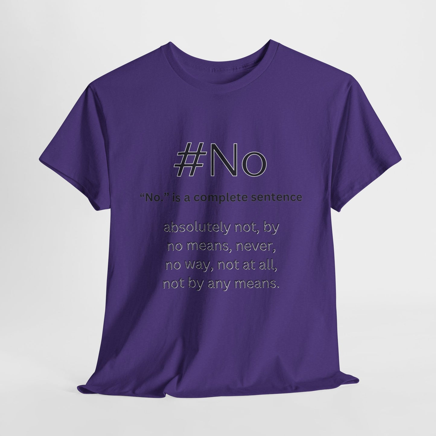 #No Unisex Soft Cotton Tee