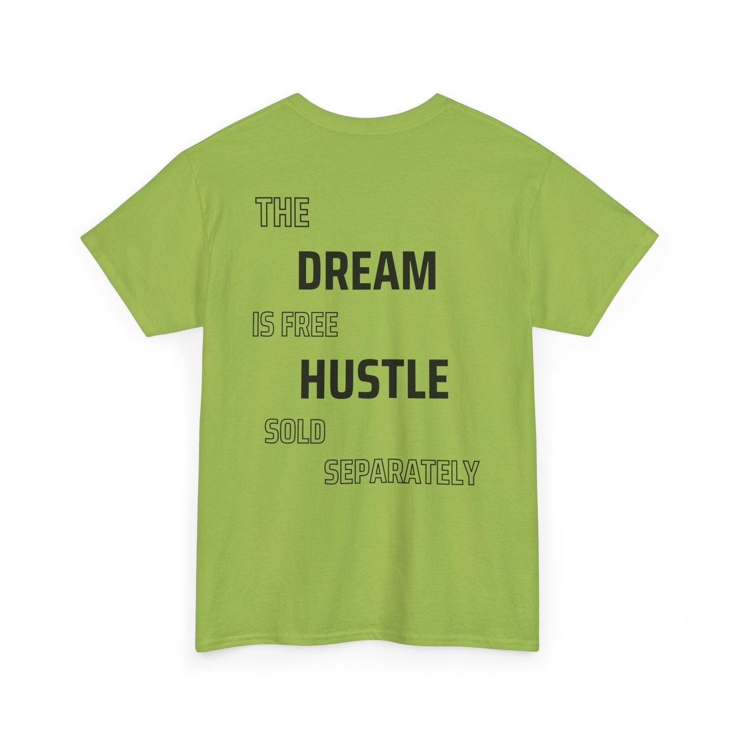 Unisex Heavy Cotton Tee - 'The Dream is Free, Hustle Sold Separately' Motivational Shirt