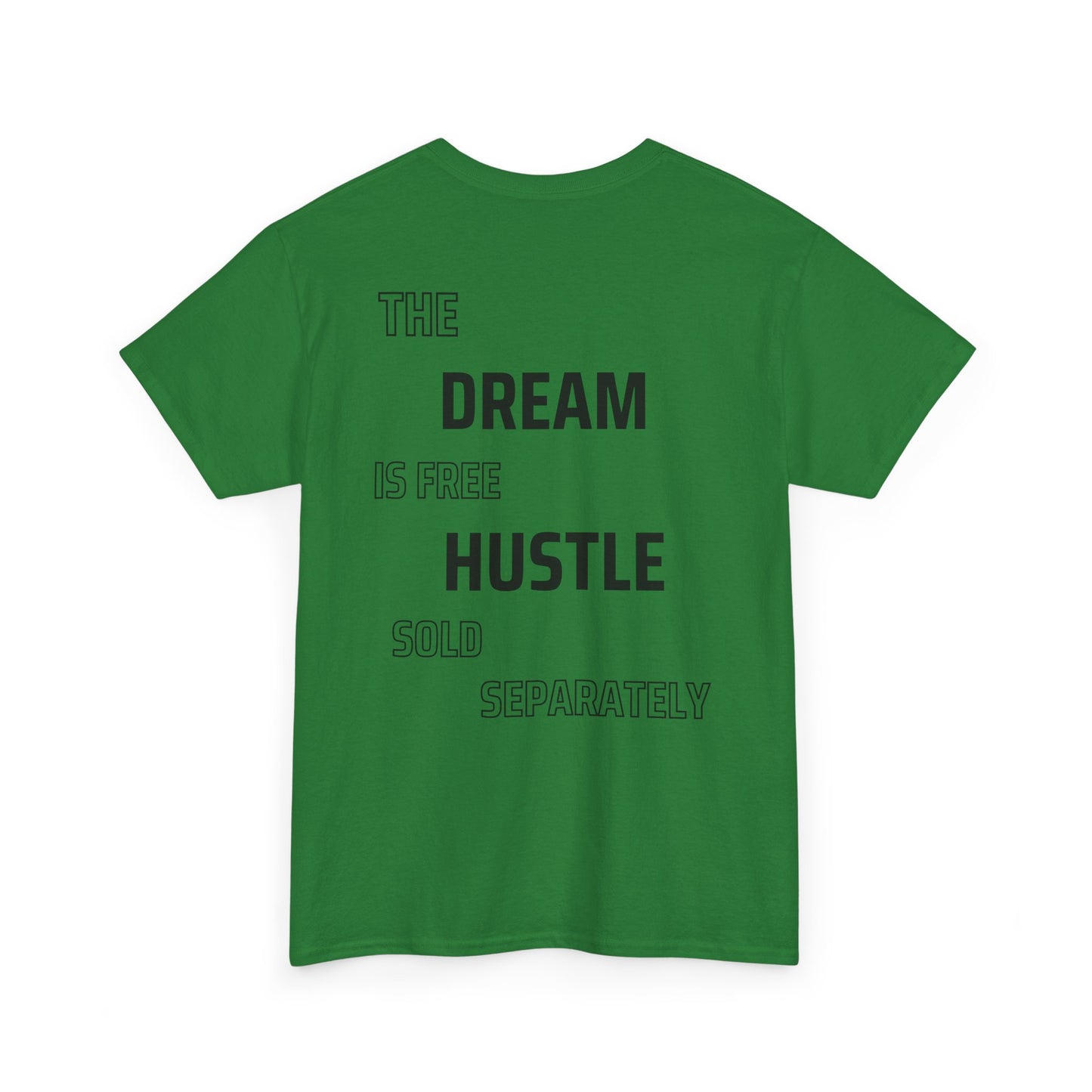 Unisex Heavy Cotton Tee - 'The Dream is Free, Hustle Sold Separately' Motivational Shirt