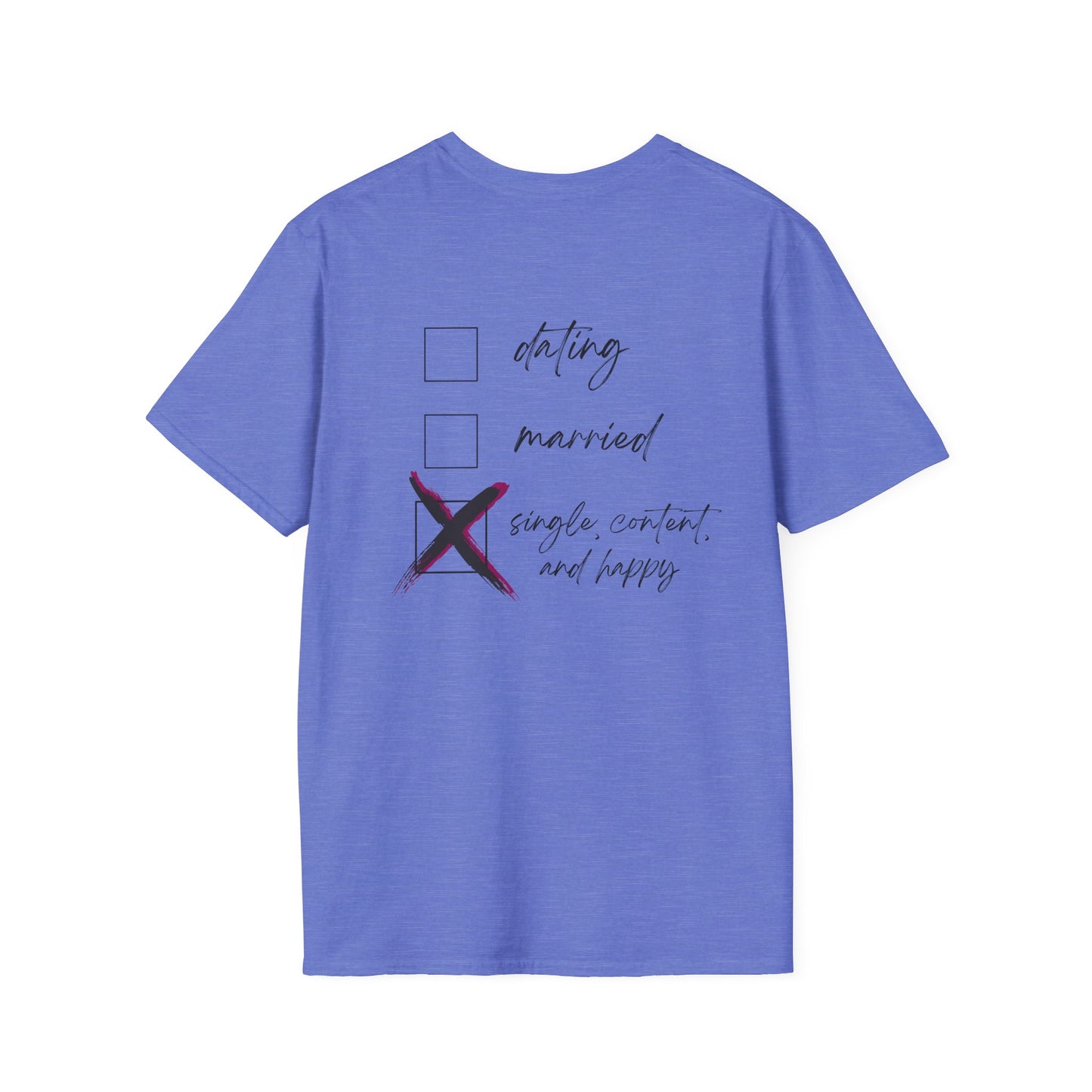 Single Life Unisex T-Shirt | Happy & Content Single Shirt