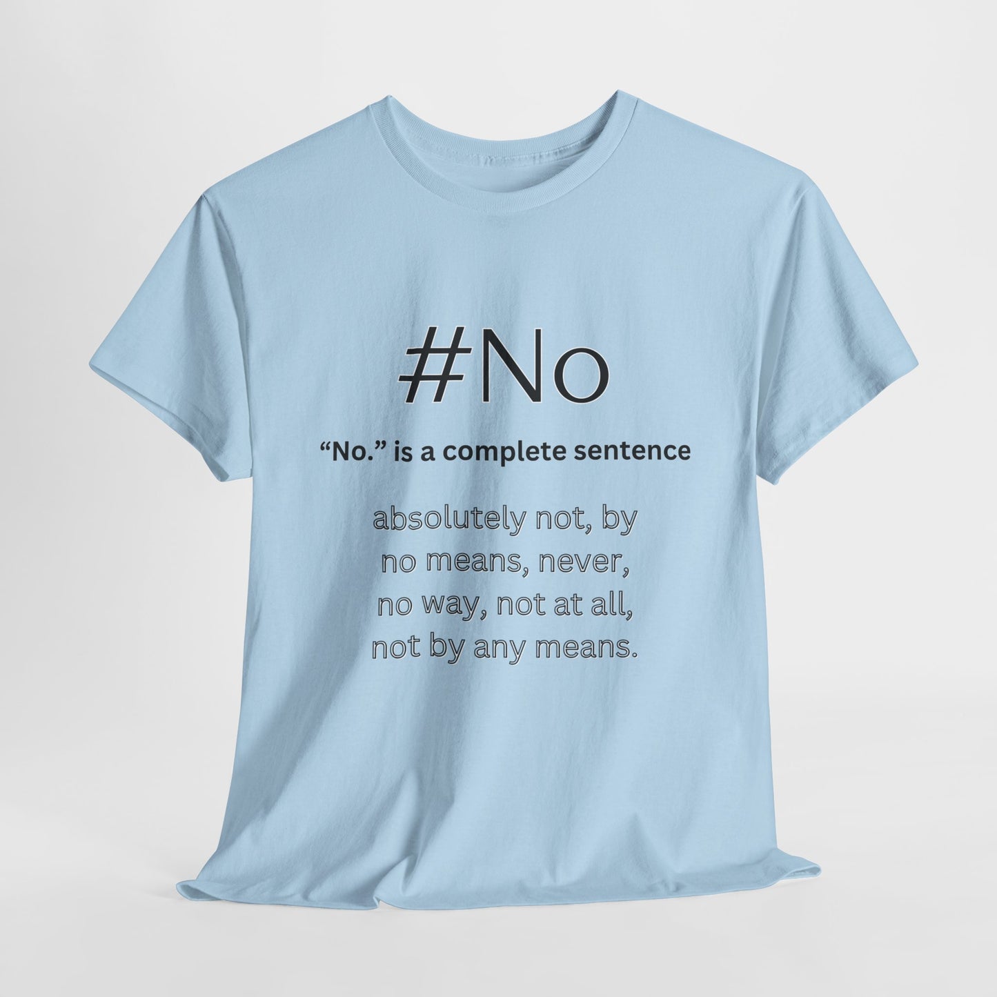 #No Unisex Soft Cotton Tee