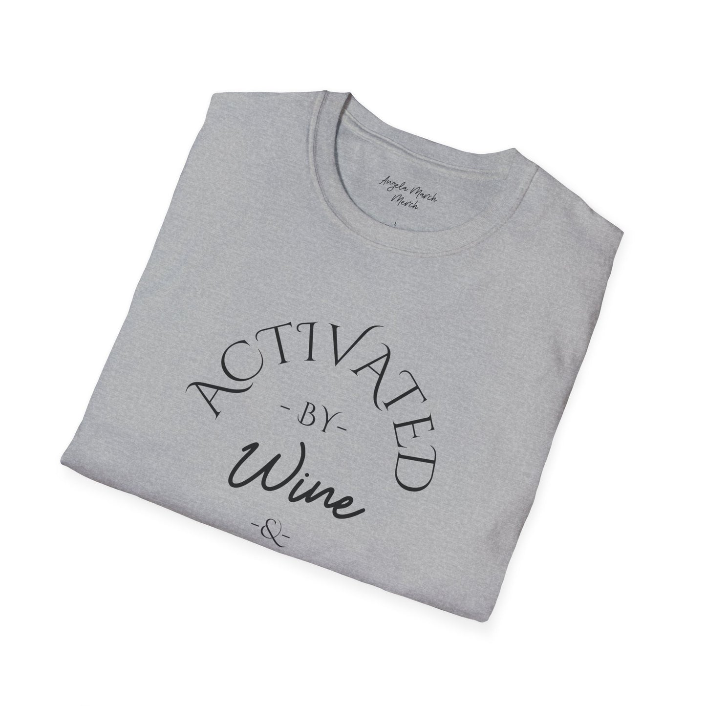 The Original Activated by Wine and Friends Unisex Tee