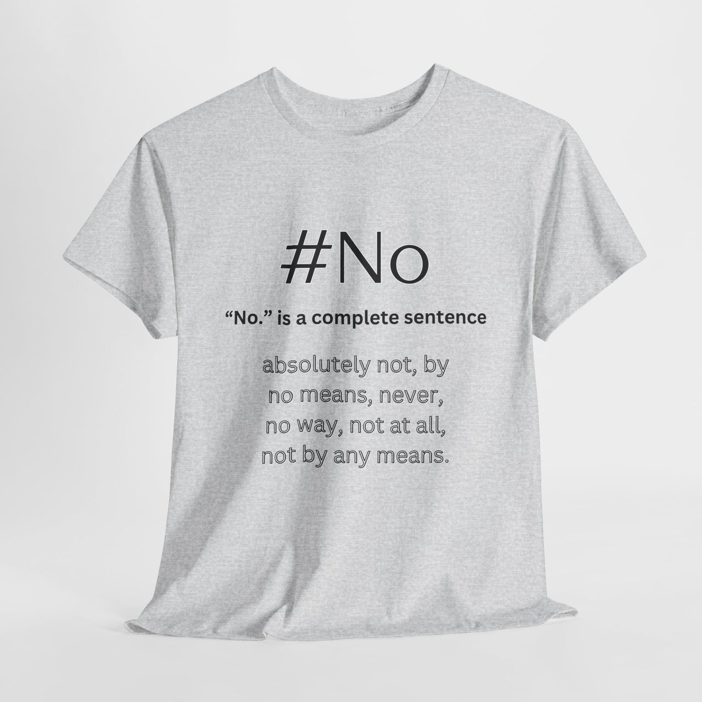 #No Unisex Soft Cotton Tee