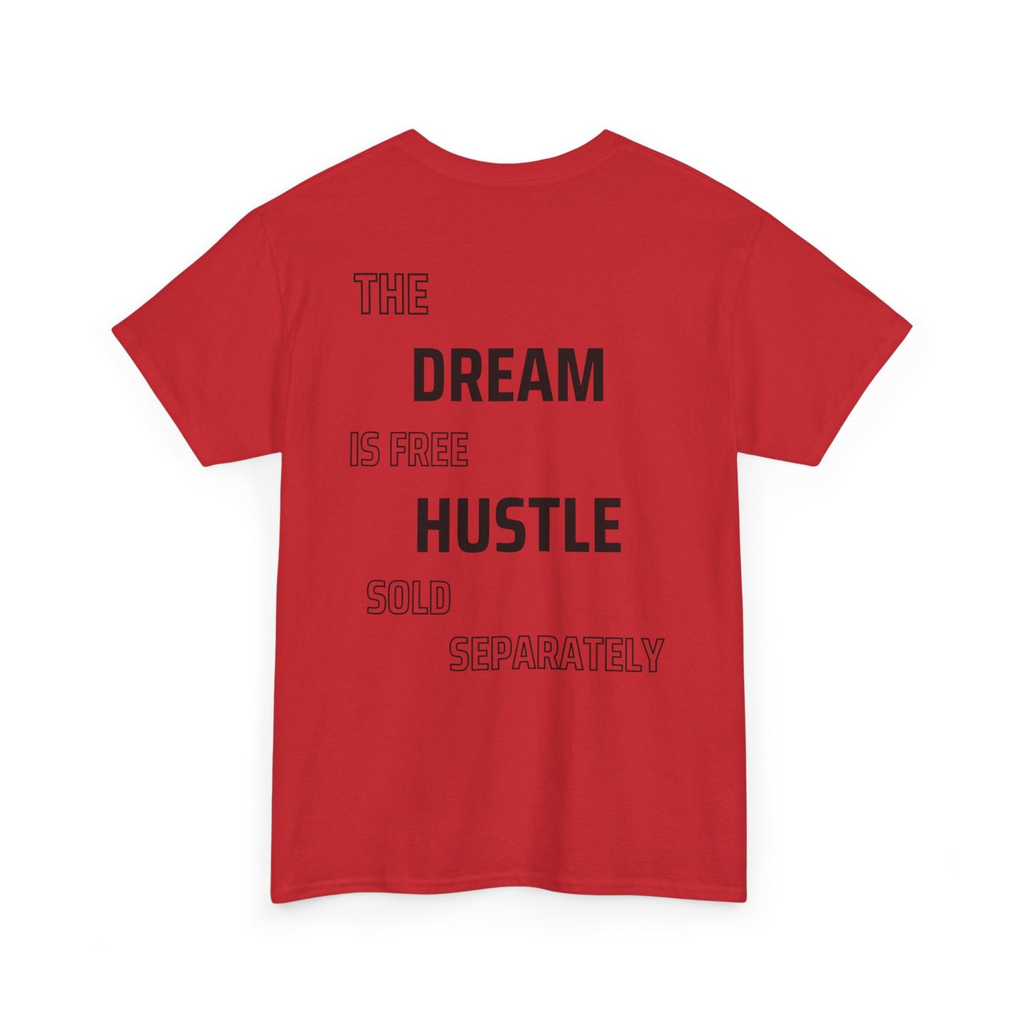 Unisex Heavy Cotton Tee - 'The Dream is Free, Hustle Sold Separately' Motivational Shirt