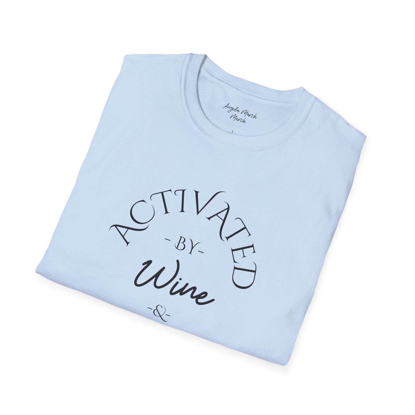 The Original Activated by Wine and Friends Unisex Tee