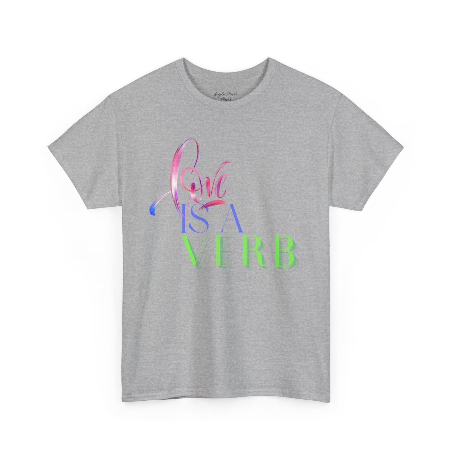 Love is a Verb Unisex Heavy Cotton Tee