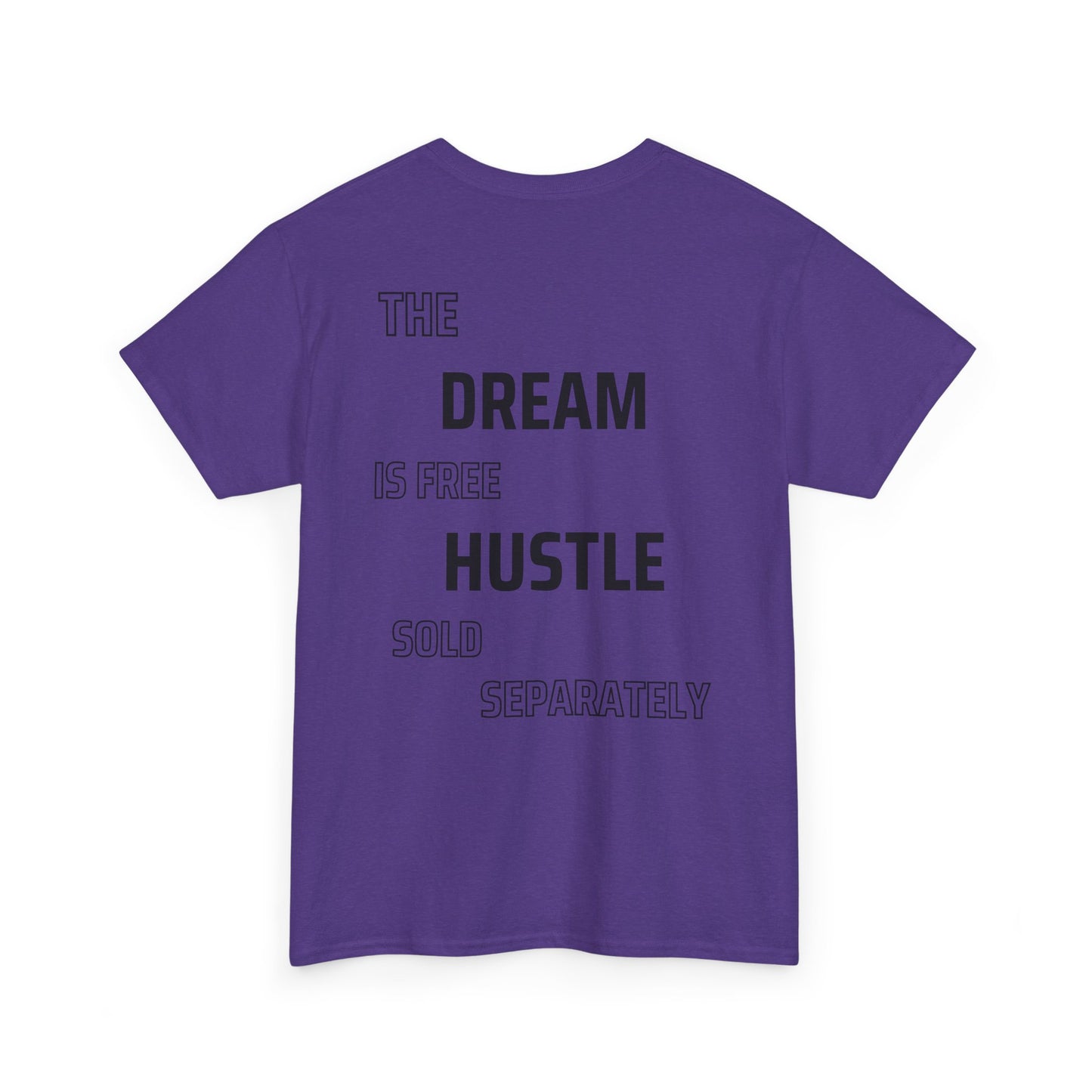 Unisex Heavy Cotton Tee - 'The Dream is Free, Hustle Sold Separately' Motivational Shirt