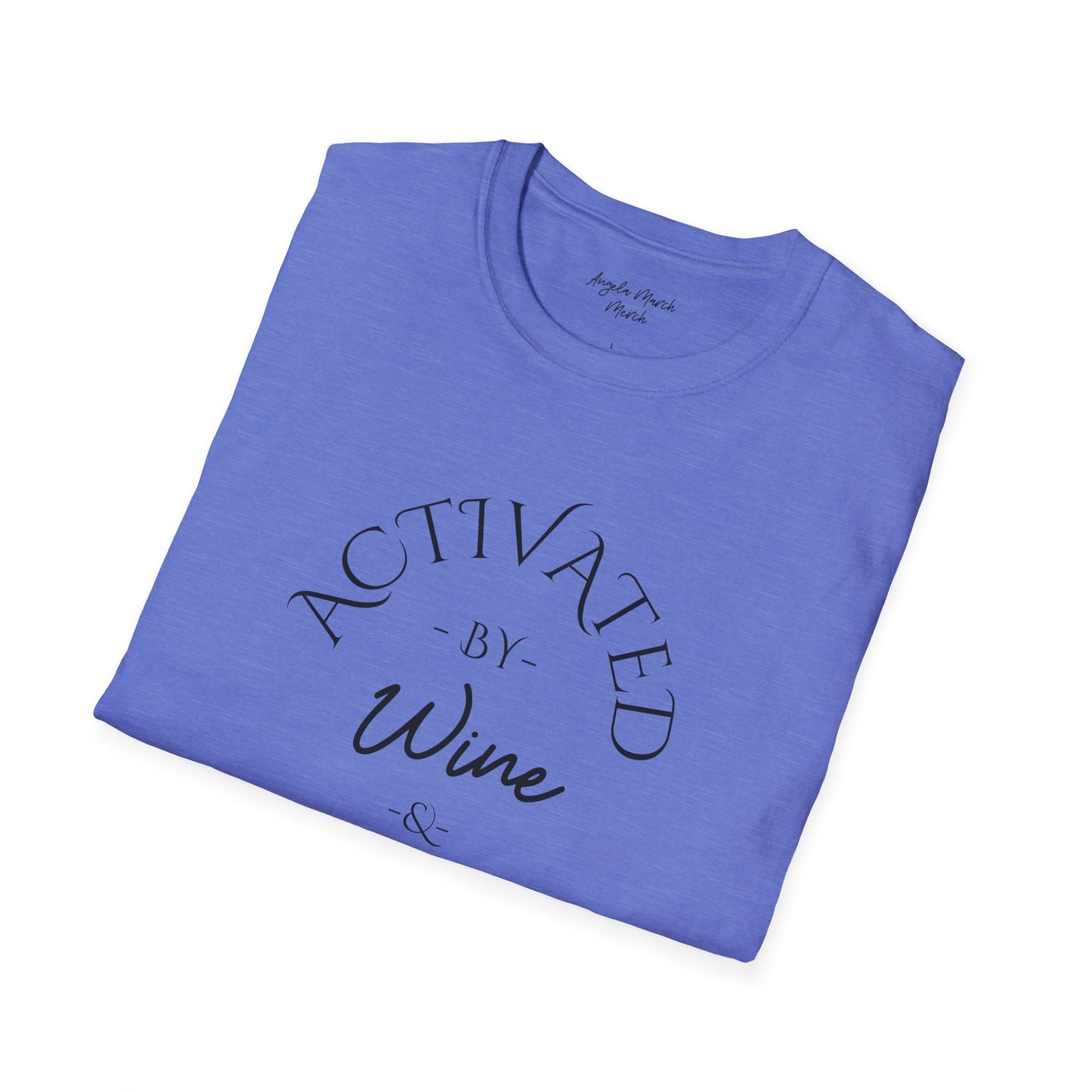 The Original Activated by Wine and Friends Unisex Tee